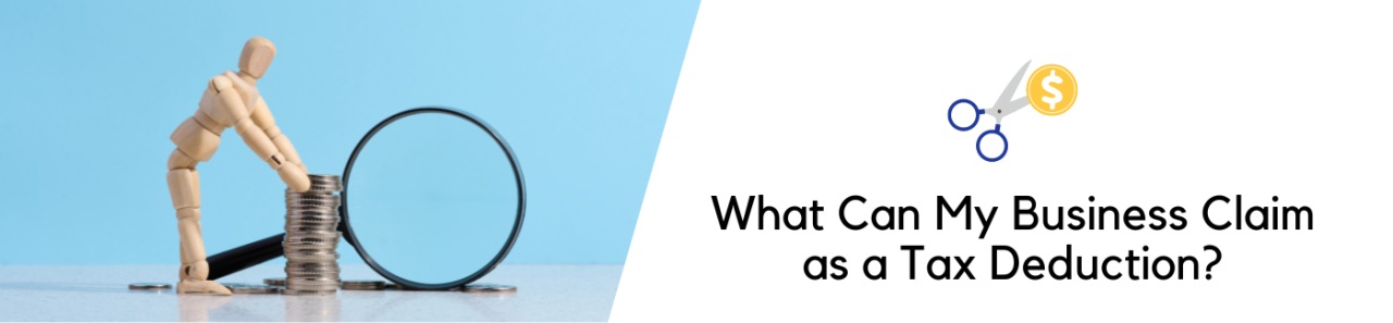 What can my Business Claim as a Tax Deduction? — Certex International What can my Business Claim as a Tax Deduction? — Certex International